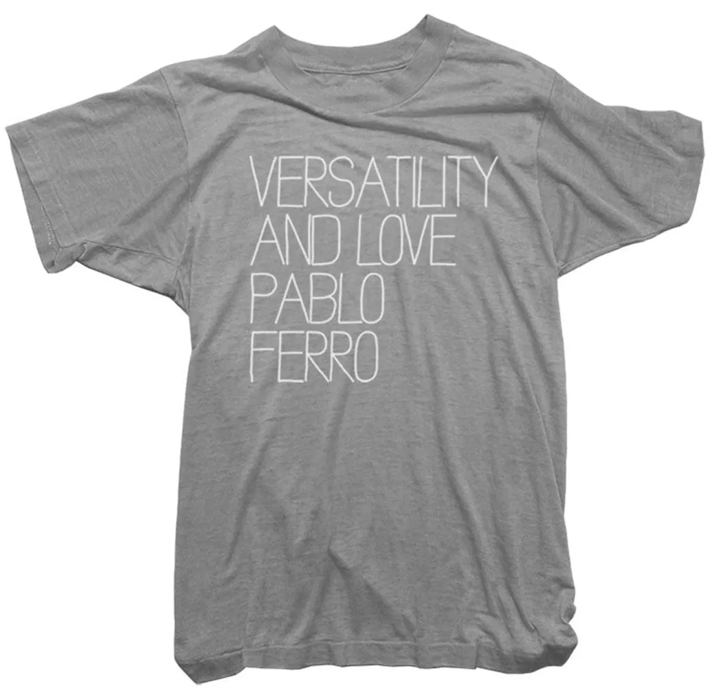 Pablo Ferro T-Shirt - Versatility and Love Tee